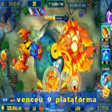 venceu 9 plataforma de jogos